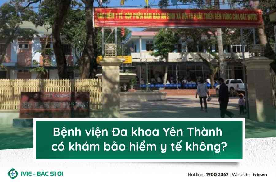 Bệnh viện Đa khoa Yên Thành có khám bảo hiểm y tế không?
