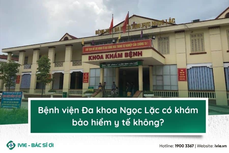 Bệnh viện Đa khoa Ngọc Lặc có khám bảo hiểm y tế không?