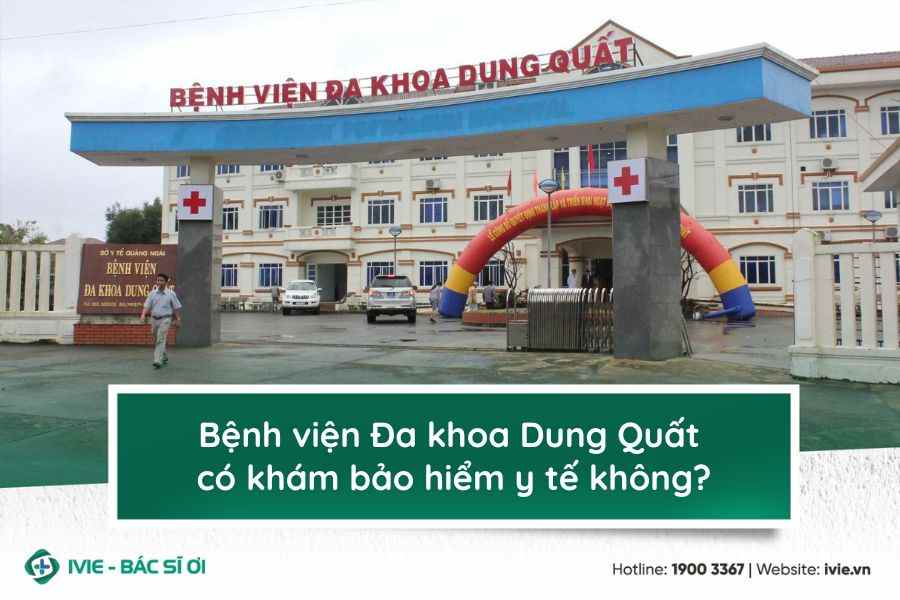 Bệnh viện Đa khoa Dung Quất có khám bảo hiểm y tế không?