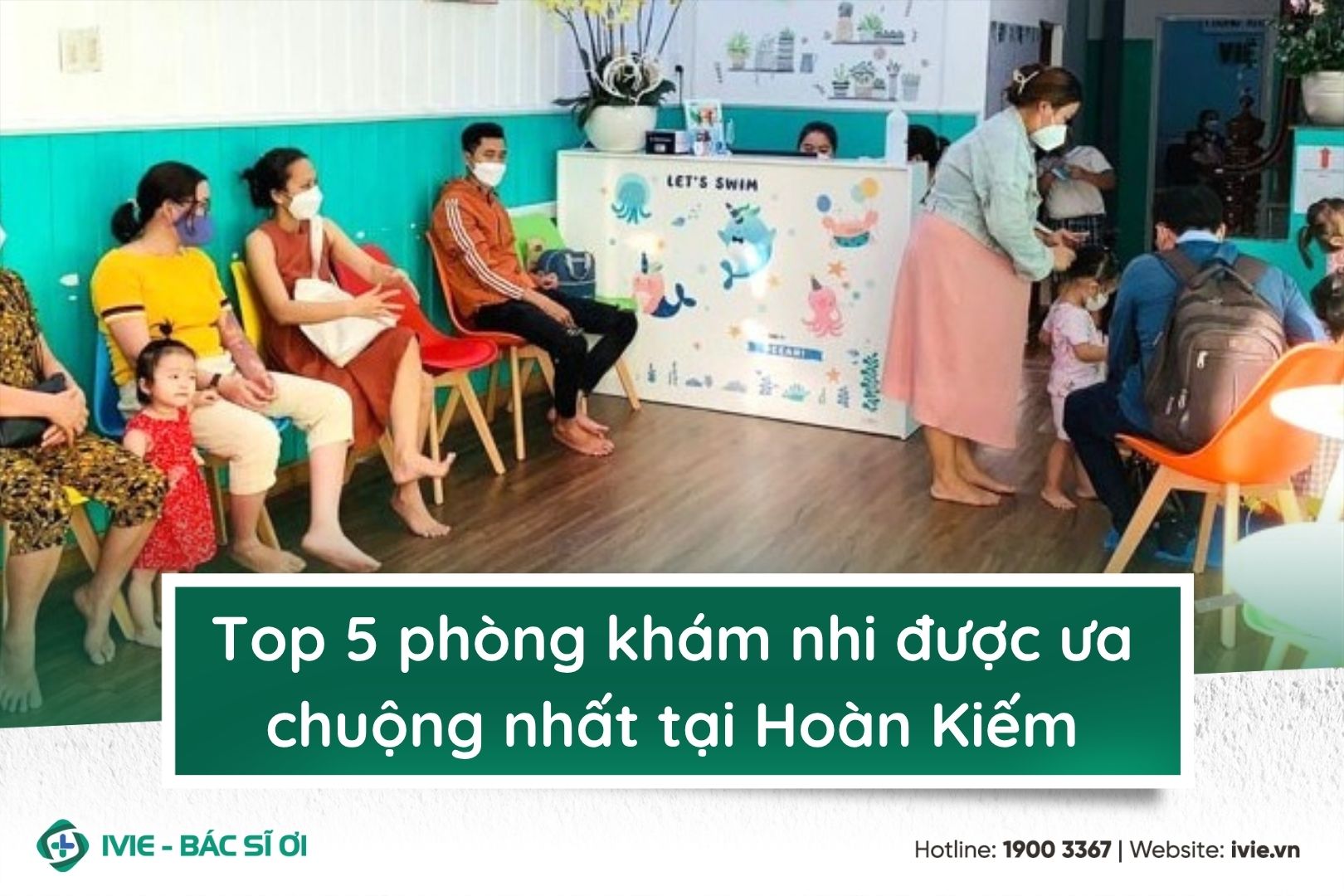 Top 5 phòng khám nhi được ưa chuộng nhất tại Hoàn Kiếm
