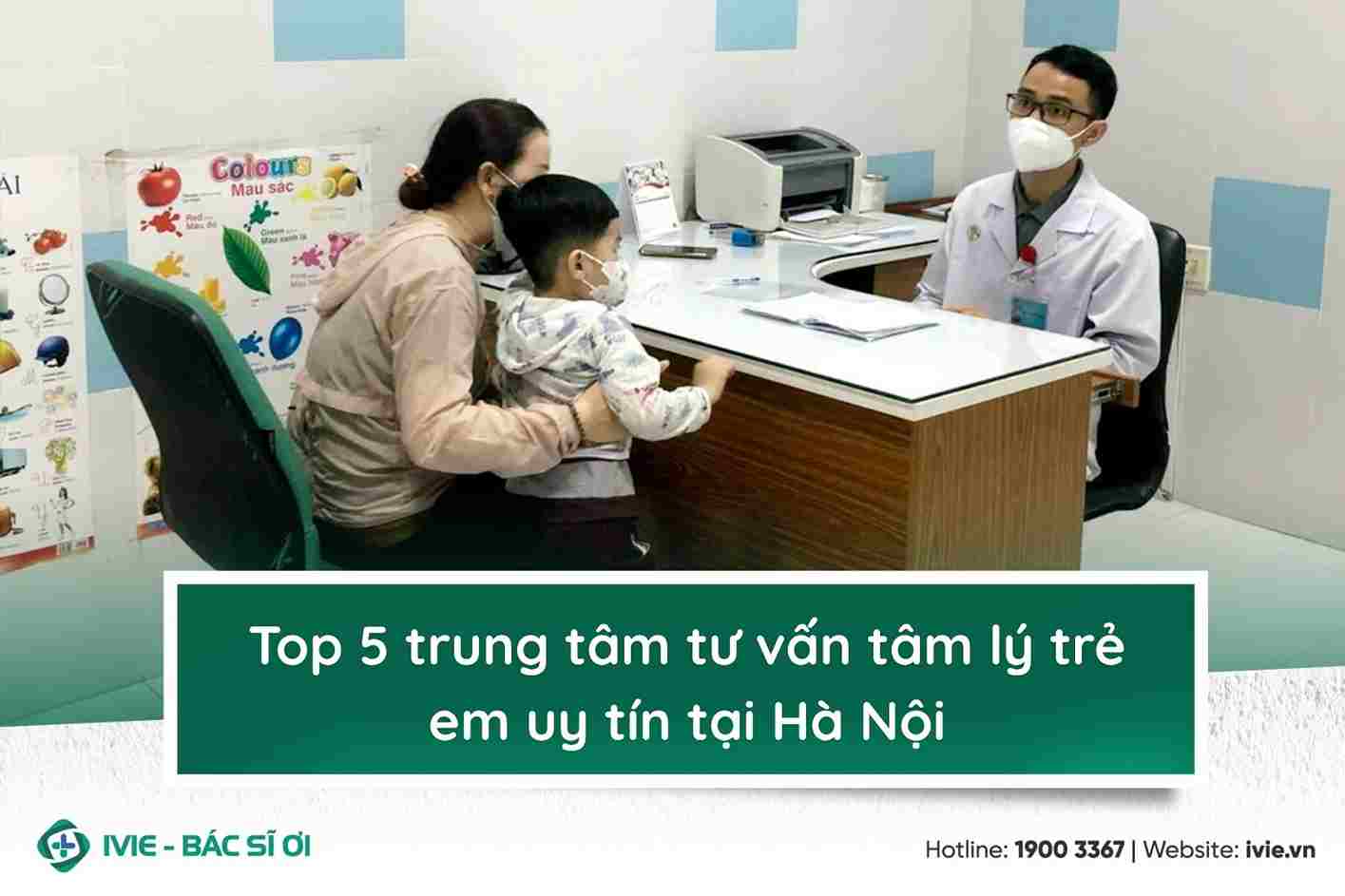 Top 5 trung tâm tư vấn tâm lý trẻ em uy tín tại Hà Nội