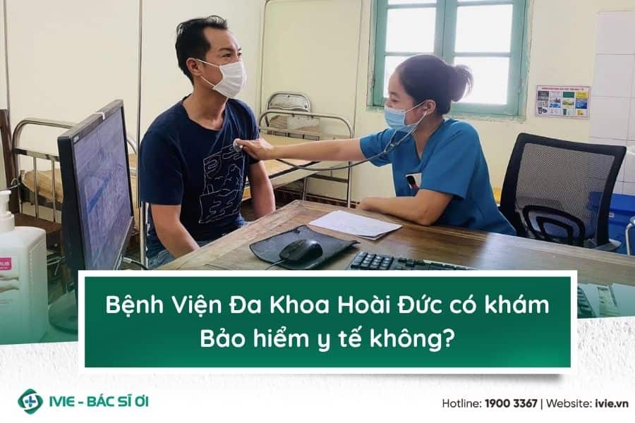 Bệnh Viện Đa Khoa Hoài Đức có khám Bảo hiểm y tế không?