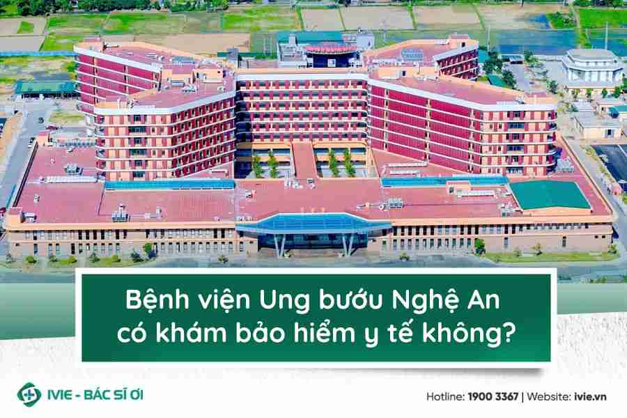 Bệnh viện Ung bướu Nghệ An có khám bảo hiểm y tế không?