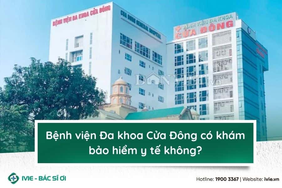 Bệnh viện Đa khoa Cửa Đông có khám bảo hiểm y tế không?