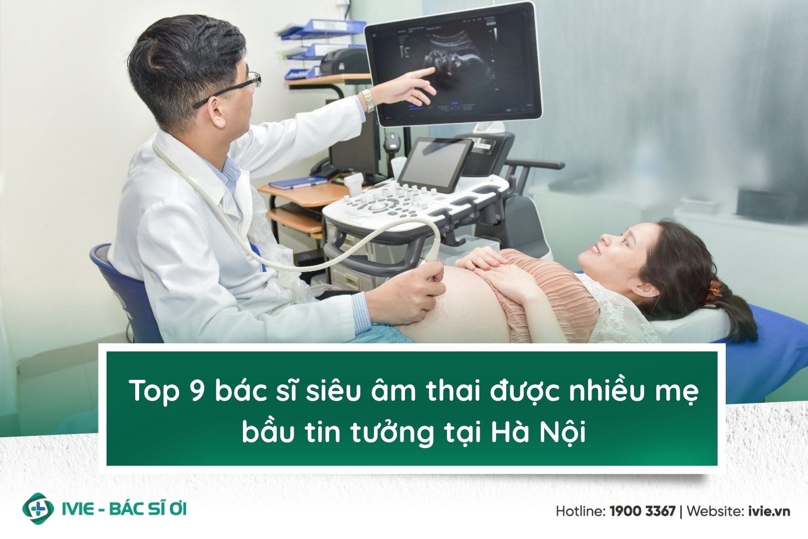 Top 9 bác sĩ siêu âm thai được nhiều mẹ bầu tin tưởng tại...