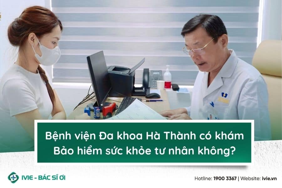Bệnh viện Đa khoa Hà Thành có khám Bảo hiểm sức khỏe tư...