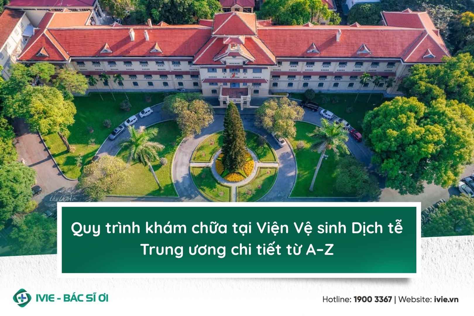 Quy trình khám chữa tại Viện Vệ sinh Dịch tễ Trung ương chi ...