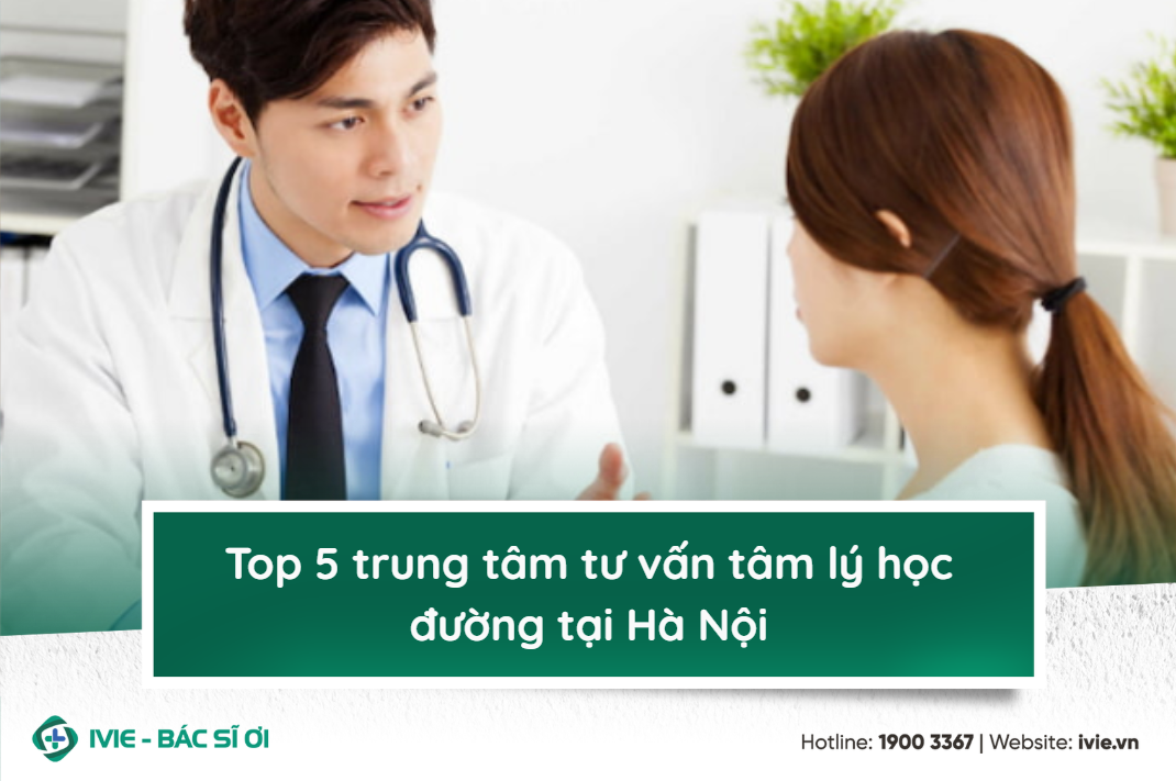 Top 5 trung tâm tư vấn tâm lý học đường tại Hà Nội
