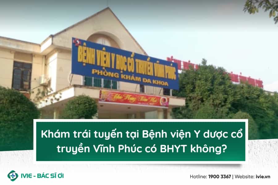 Khám trái tuyến tại Bệnh viện Y dược cổ truyền Vĩnh Phúc có ...