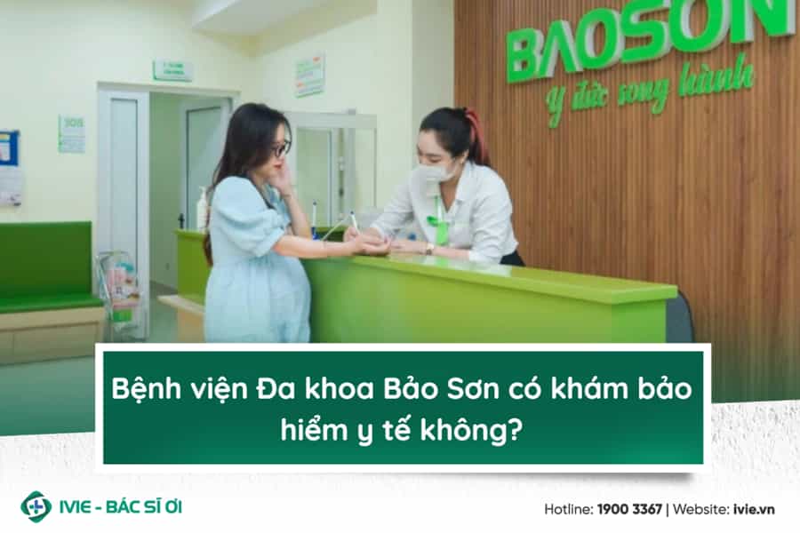Bệnh viện Đa khoa Bảo Sơn có khám bảo hiểm y tế không?