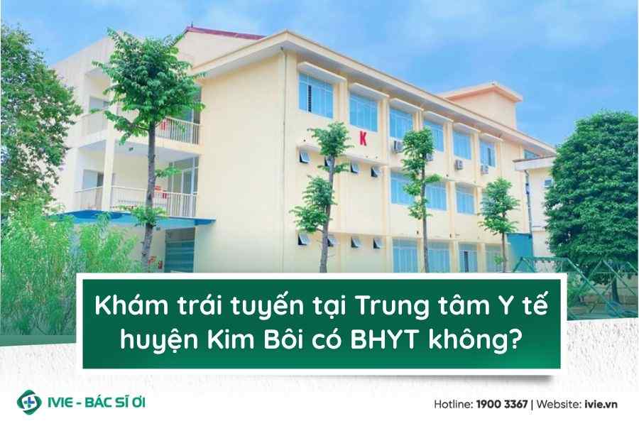 Khám trái tuyến tại Trung tâm Y tế huyện Kim Bôi có BHYT...