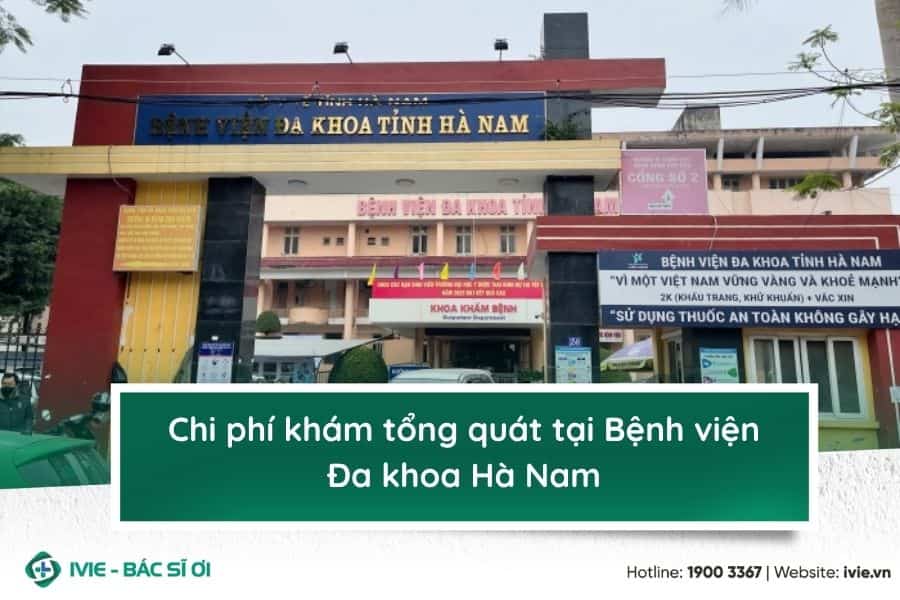 Chi phí khám tổng quát tại Bệnh viện Đa khoa Hà Nam