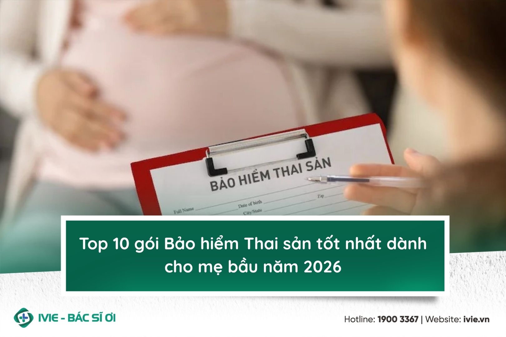 Top 10 gói Bảo hiểm Thai sản tốt nhất dành cho mẹ bầu năm...