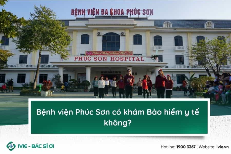 Bệnh viện Phúc Sơn có khám Bảo hiểm y tế không?