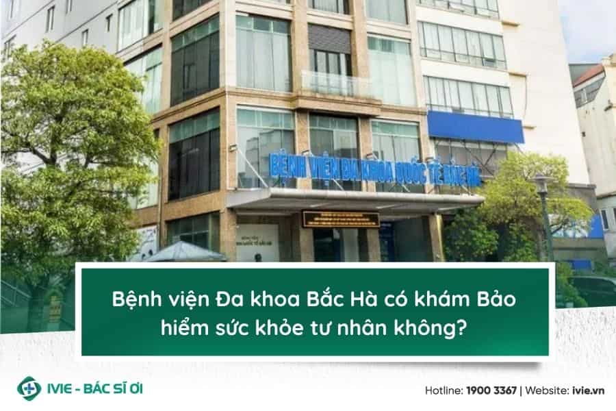 Bệnh viện Đa khoa Bắc Hà có khám Bảo hiểm sức khỏe tư nhân...