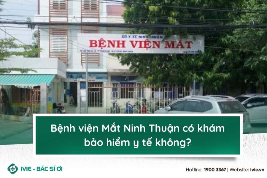 Bệnh viện Mắt Ninh Thuận có khám bảo hiểm y tế không?