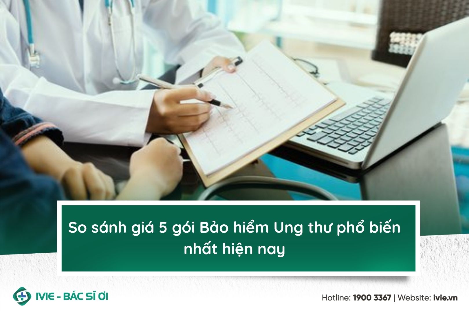 So sánh giá 5 gói Bảo hiểm Ung thư phổ biến nhất hiện nay