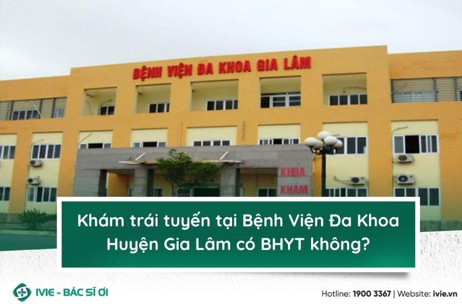 Khám trái tuyến tại Bệnh Viện Đa Khoa Huyện Gia Lâm có BHYT ...