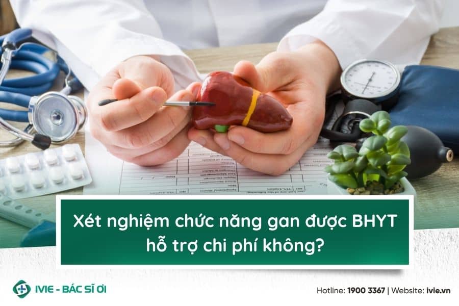 Xét nghiệm chức năng gan được BHYT hỗ trợ chi phí không?