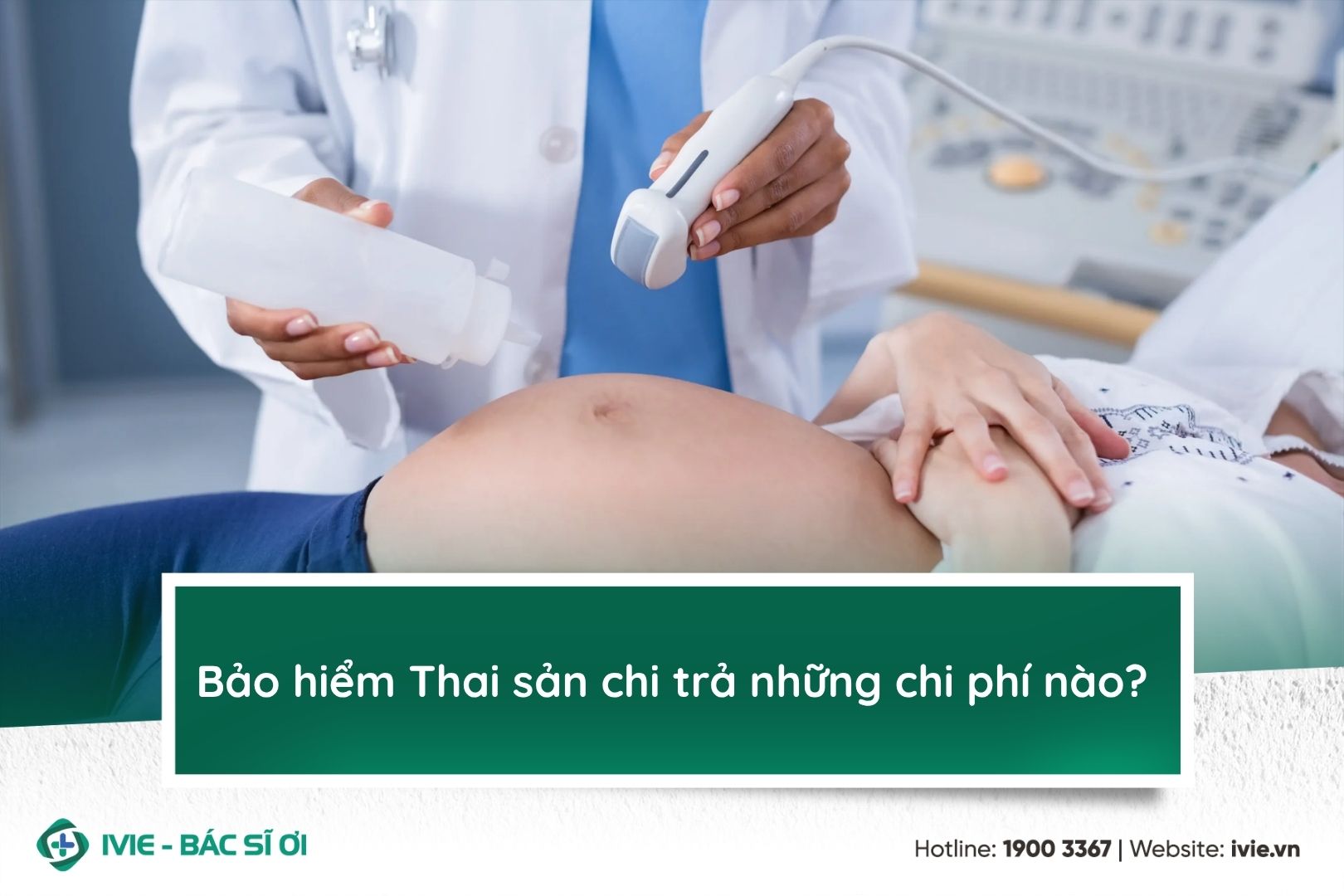 Bảo hiểm Thai sản chi trả những chi phí nào?