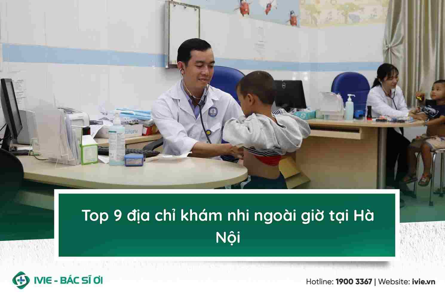 Top 9 địa chỉ khám nhi ngoài giờ tại Hà Nội