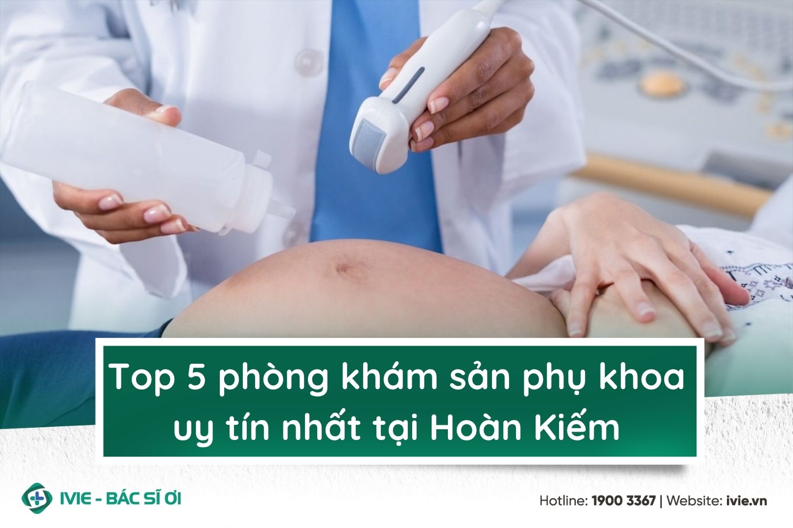 Top 5 phòng khám sản phụ khoa uy tín nhất tại Hoàn Kiếm