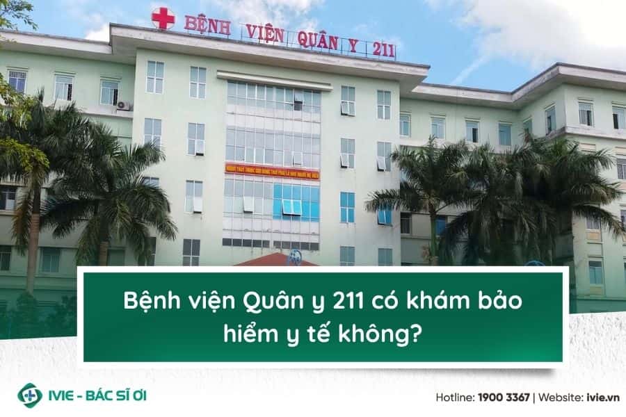 Bệnh viện Quân y 211 có khám bảo hiểm y tế không?