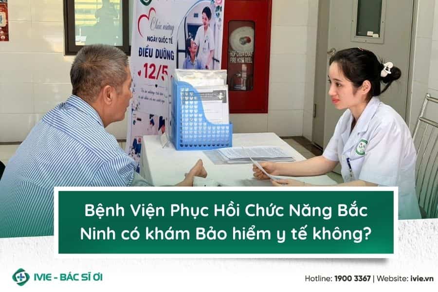 Bệnh Viện Phục Hồi Chức Năng Bắc Ninh có khám Bảo hiểm y tế ...