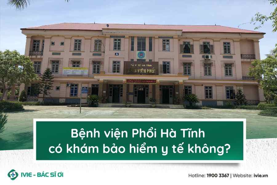Bệnh viện Phổi Hà Tĩnh có khám bảo hiểm y tế không?