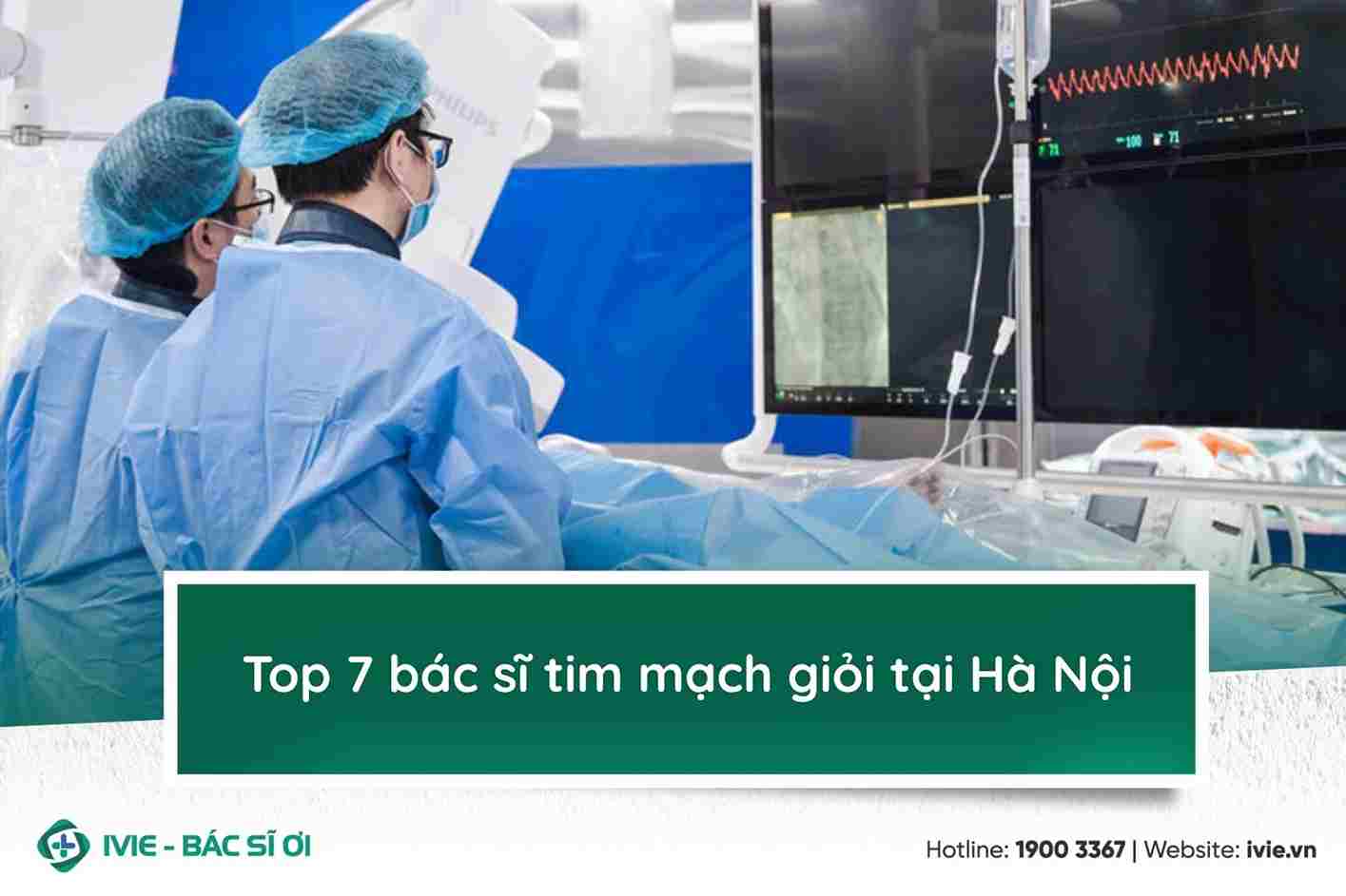 Top 7 bác sĩ tim mạch giỏi tại Hà Nội