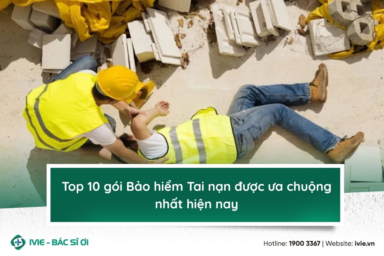 Top 10 gói Bảo hiểm Tai nạn được ưa chuộng nhất hiện nay