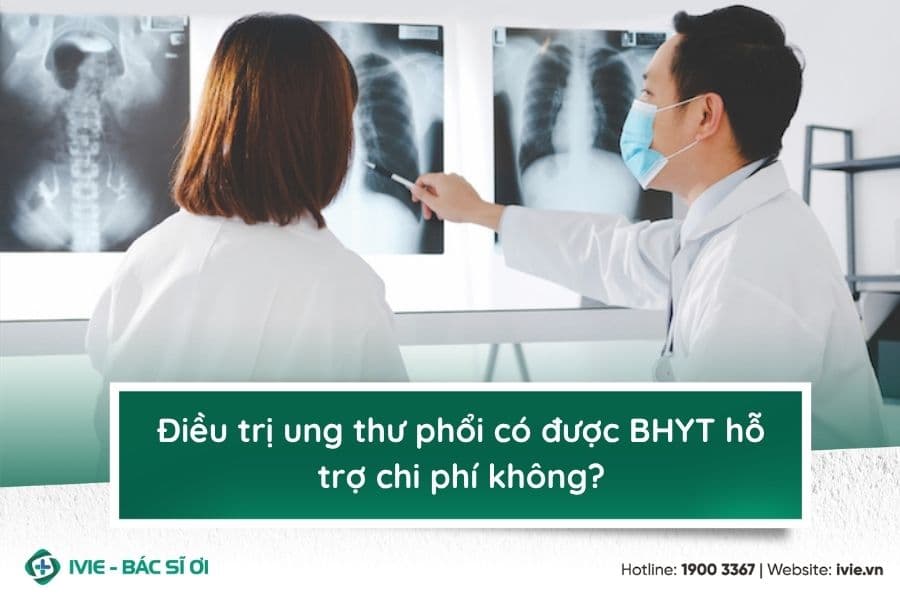Điều trị ung thư phổi có được BHYT hỗ trợ chi phí không?