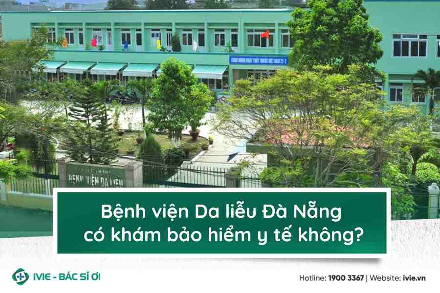 Bệnh viện Da liễu Đà Nẵng có khám bảo hiểm y tế không?