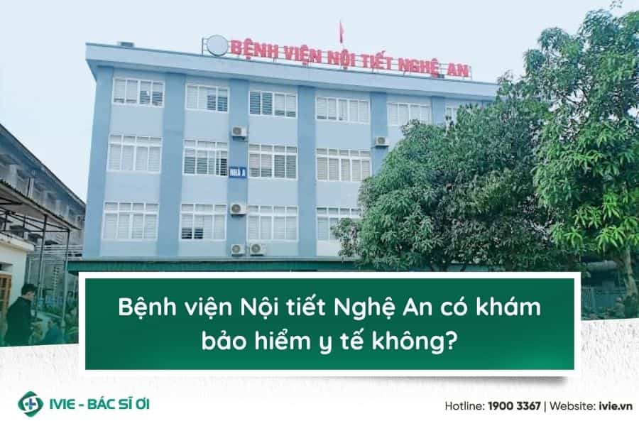 Bệnh viện Nội tiết Nghệ An có khám bảo hiểm y tế không?