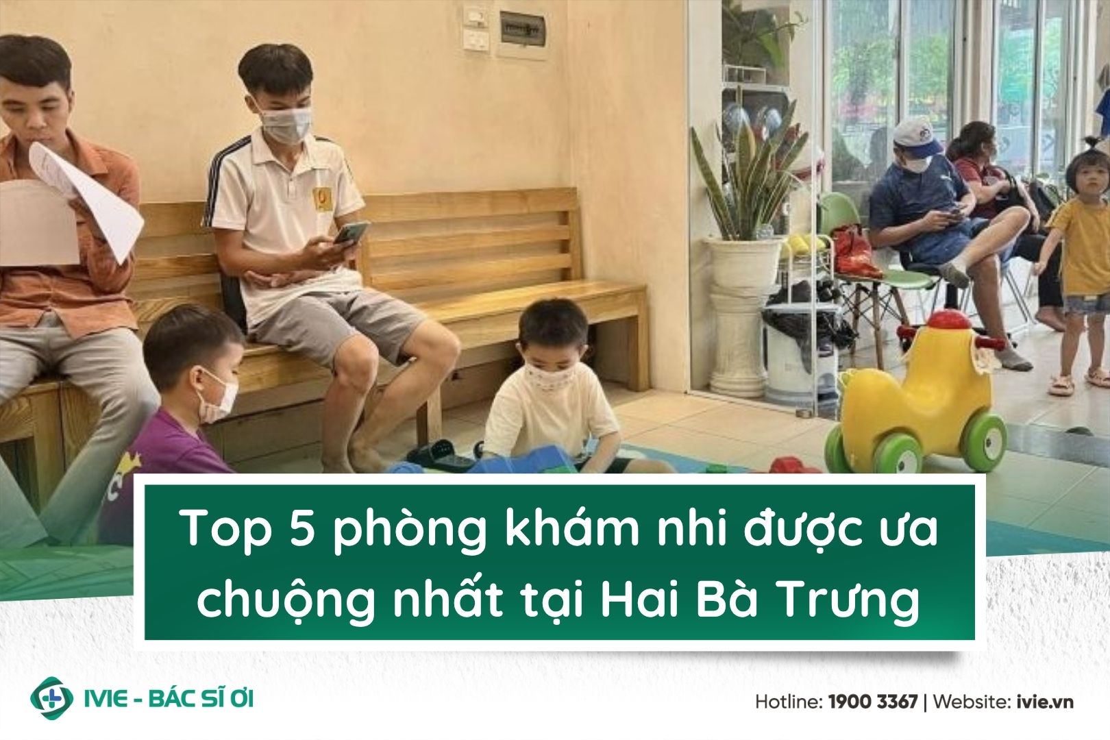 Top 5 phòng khám nhi được ưa chuộng nhất tại Hai Bà Trưng