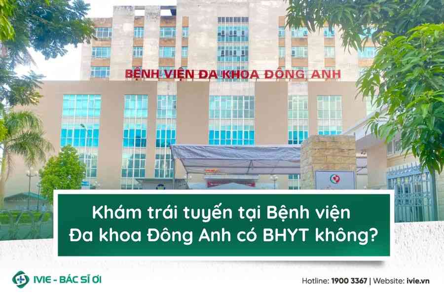 Khám trái tuyến tại Bệnh viện Đa khoa Đông Anh có BHYT...