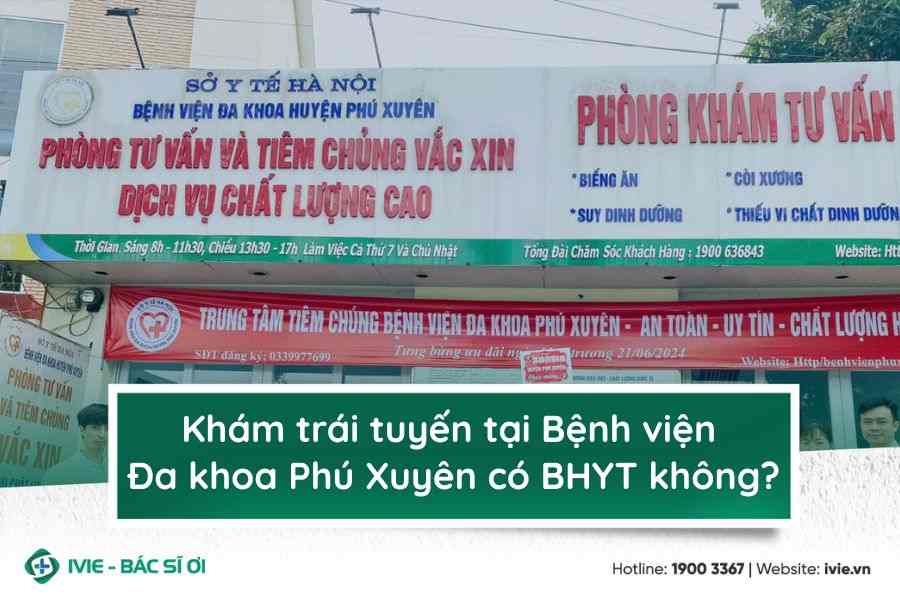Khám trái tuyến tại Bệnh viện Đa khoa Phú Xuyên có BHYT...