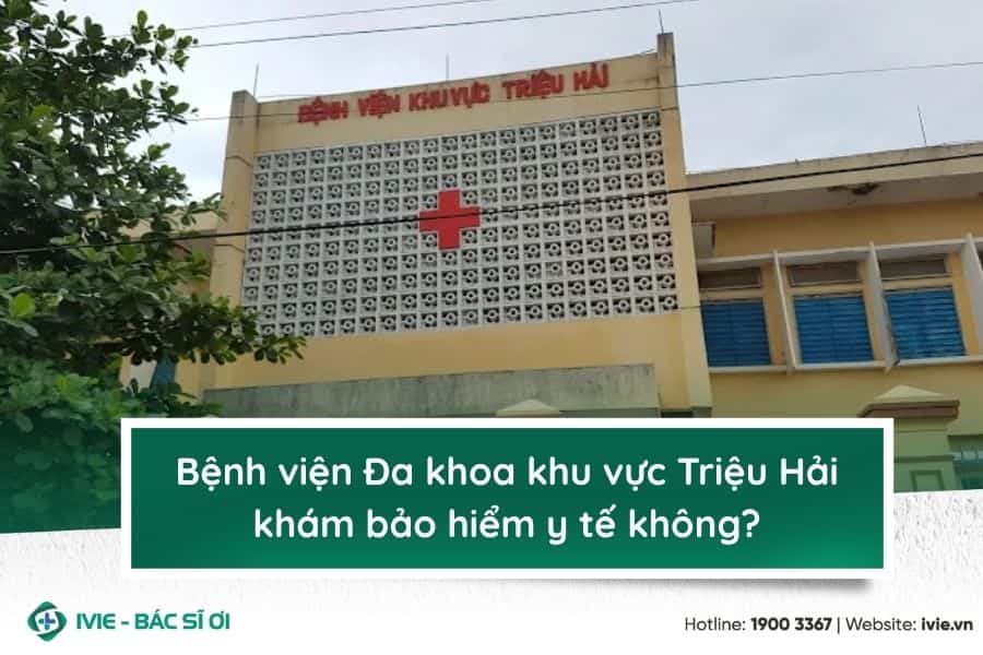 Bệnh viện Đa khoa khu vực Triệu Hải khám bảo hiểm y tế...