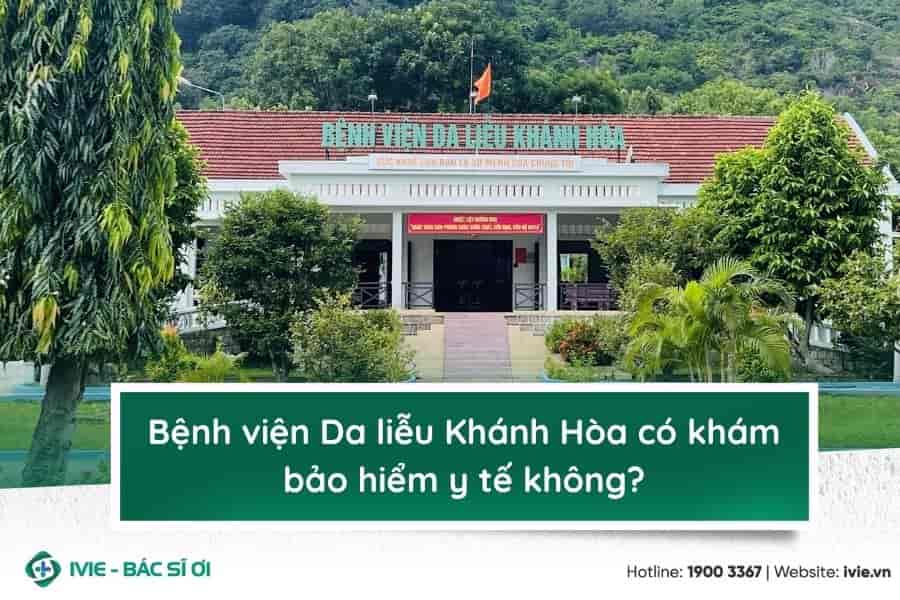 Bệnh viện Da liễu Khánh Hòa có khám bảo hiểm y tế không?