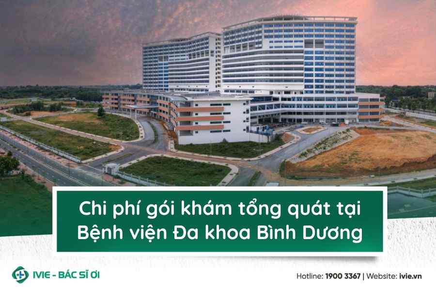 Chi phí gói khám tổng quát tại Bệnh viện Đa khoa Bình Dương