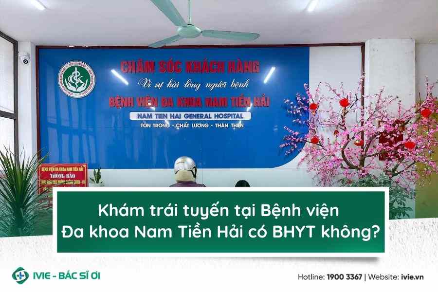 Khám trái tuyến tại Bệnh viện Đa khoa Nam Tiền Hải có BHYT...
