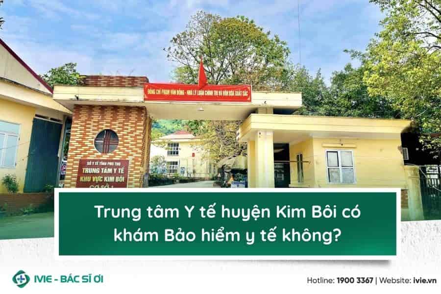 Trung tâm Y tế huyện Kim Bôi có khám Bảo hiểm y tế không?
