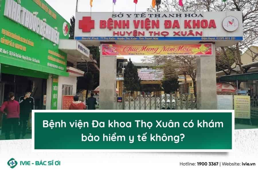 Bệnh viện Đa khoa Thọ Xuân có khám bảo hiểm y tế không?