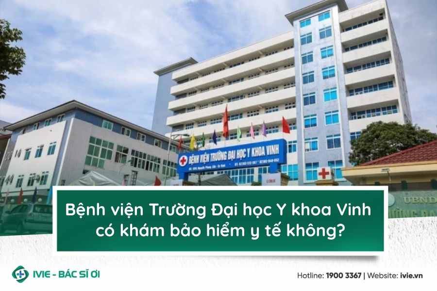 Bệnh viện Đại học Y khoa Vinh có khám bảo hiểm y tế không?