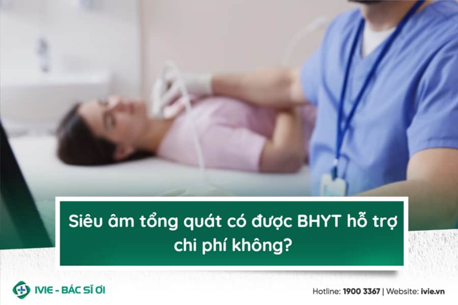 Siêu âm tổng quát có được BHYT hỗ trợ chi phí không?