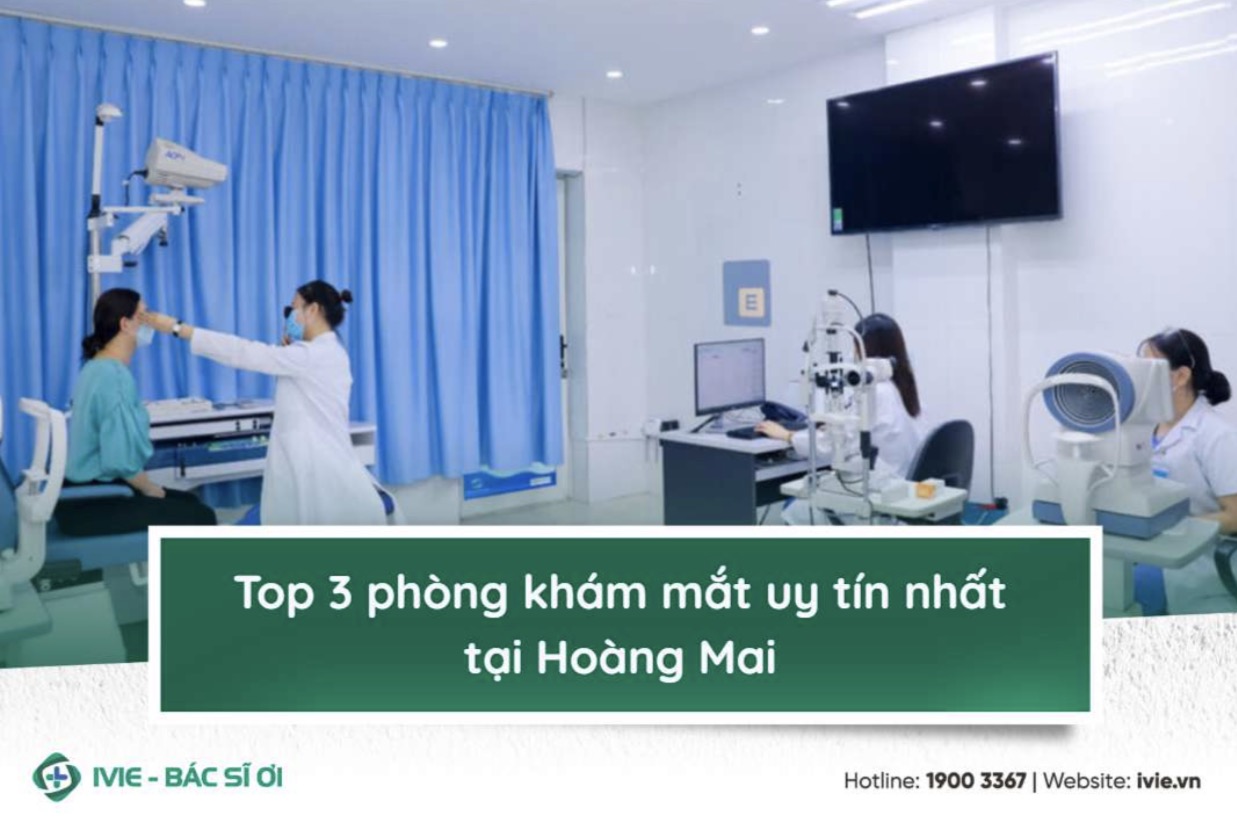 Top 3 phòng khám mắt uy tín nhất tại Hoàng Mai