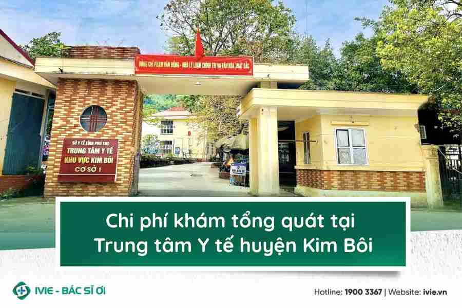 Chi phí khám tổng quát tại Trung tâm Y tế huyện Kim Bôi