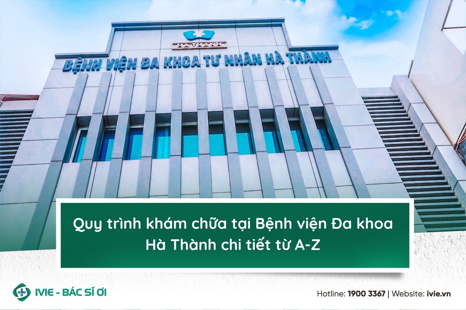 Quy trình khám chữa tại Bệnh viện Đa khoa Hà Thành chi tiết ...