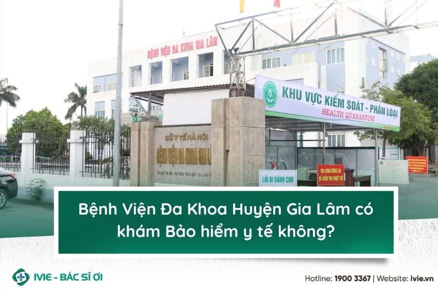 Bệnh Viện Đa Khoa Huyện Gia Lâm có khám Bảo hiểm y tế không?