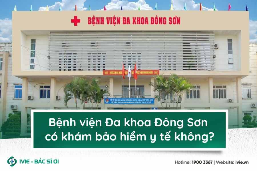 Bệnh viện Đa khoa Đông Sơn có khám bảo hiểm y tế không?